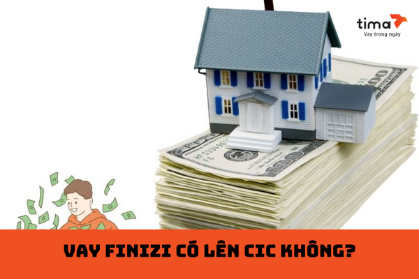 vay finizi có lên cic không
